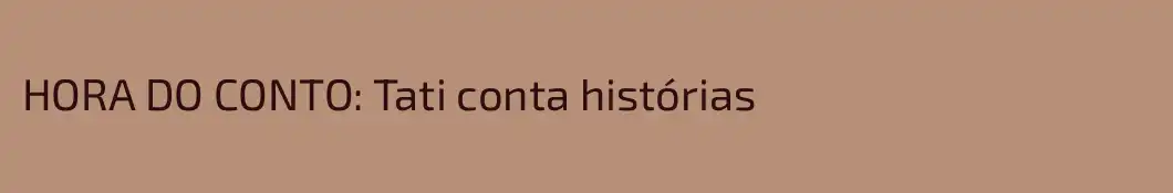 HORA DO CONTO: Tati conta histórias